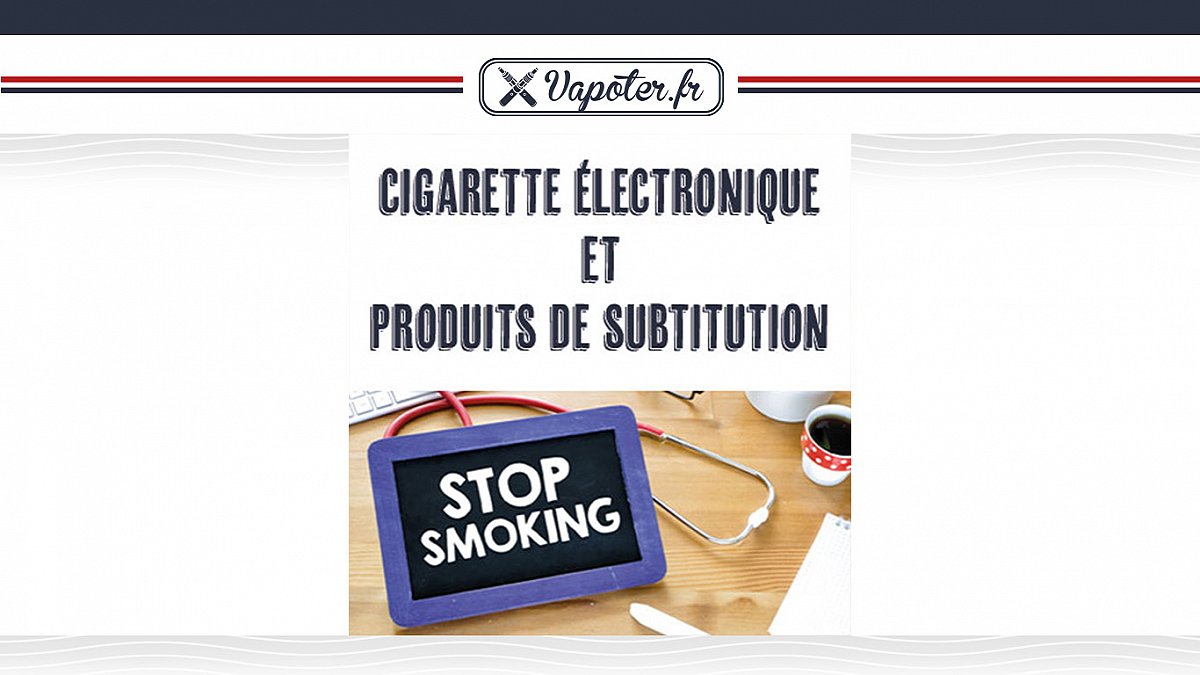 Puis-je additionner la cigarette électronique et d'autres produits de subtitution