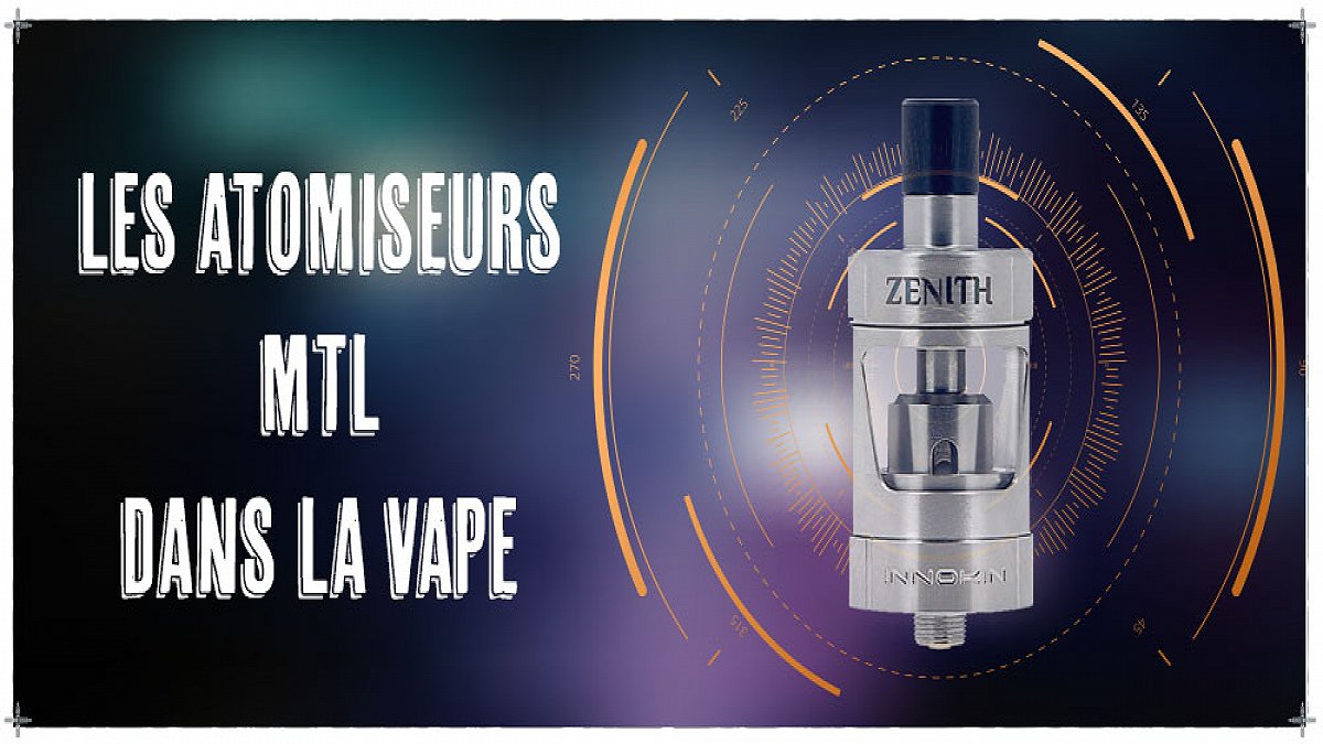 Les atomiseurs MTL dans la vape
