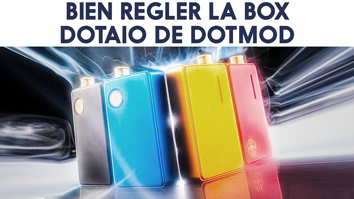 Bien régler la box DOTAIO de DOTMOD
