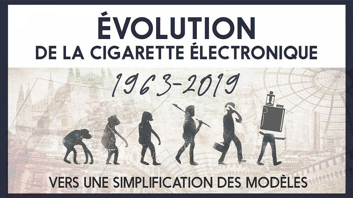 Evolution de la cigarette électronique - Vers une simplification des modèles