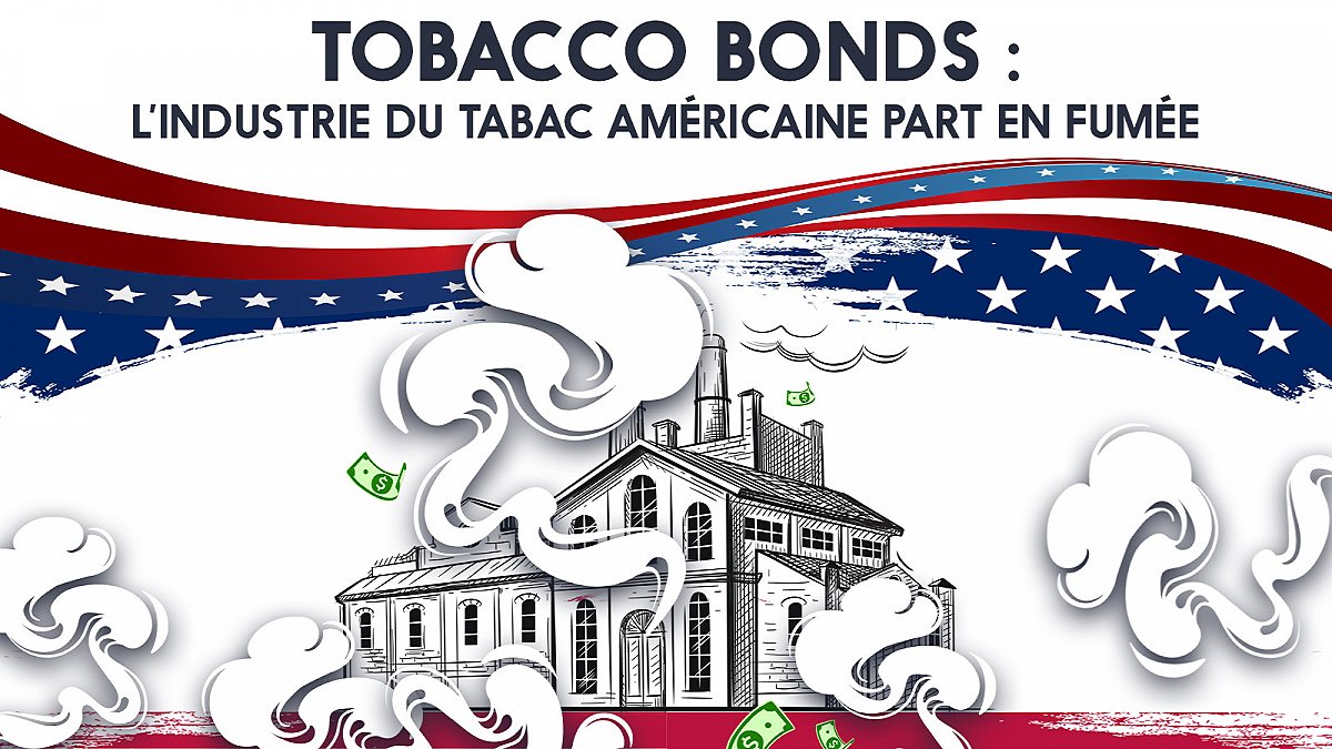 Tobacco Bonds : l’industrie du tabac américaine part en fumée