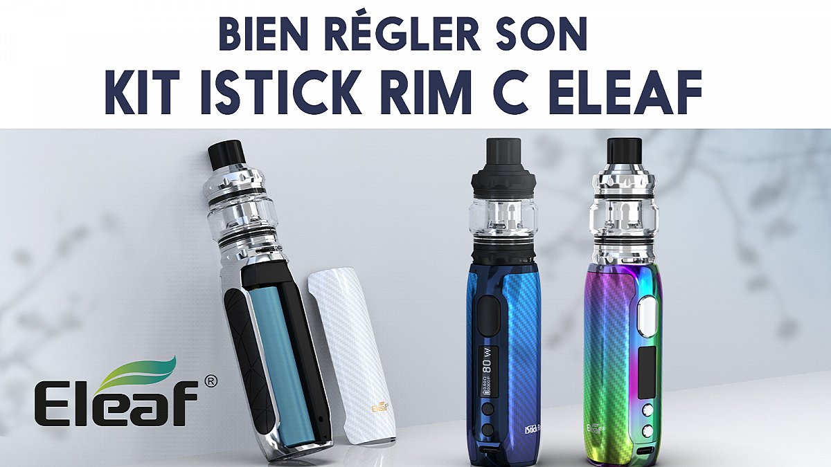 Kit iStick Rim-C, mode d’emploi et réglages