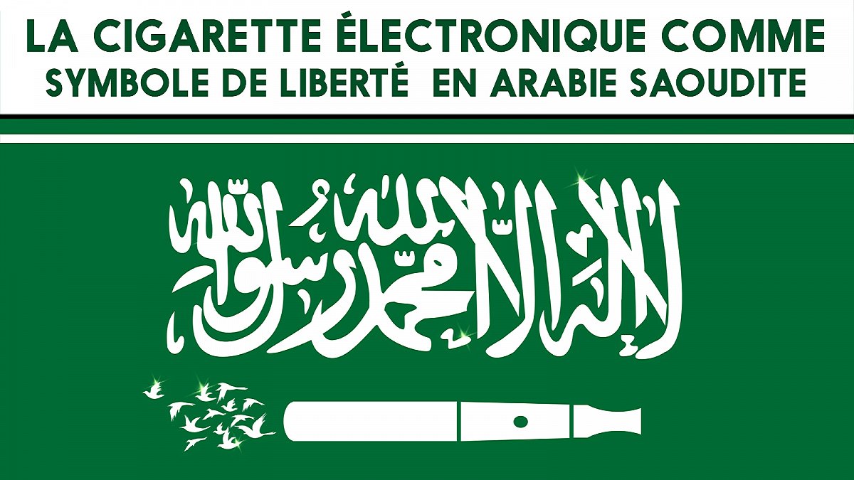 La cigarette électronique comme symbole de liberté en Arabie Saoudite