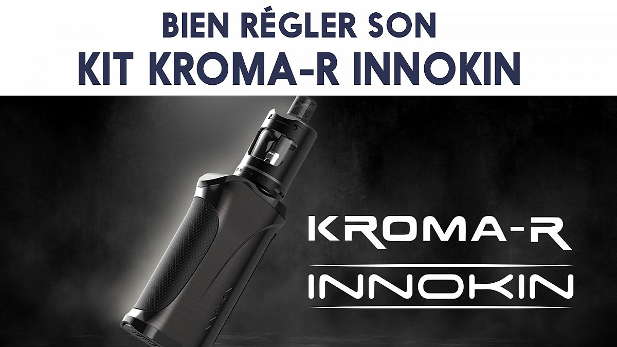 Kit Kroma-R, mode d’emploi et réglages
