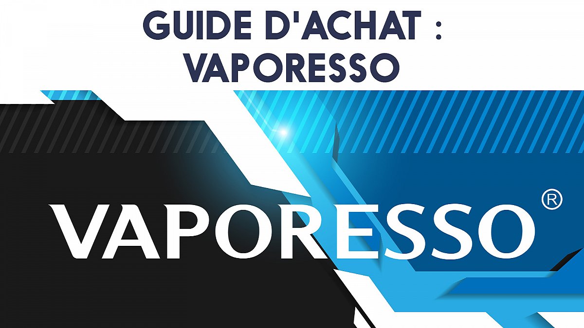 Guide d'achat : Vaporesso