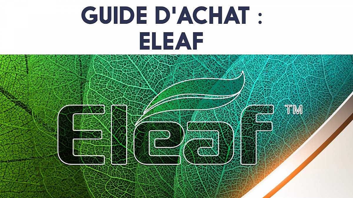 Guide d'achat : Eleaf