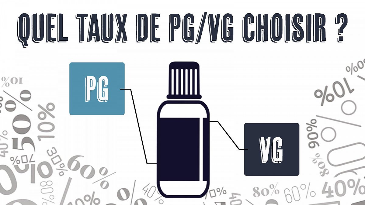 Quel taux PG/VG choisir ?