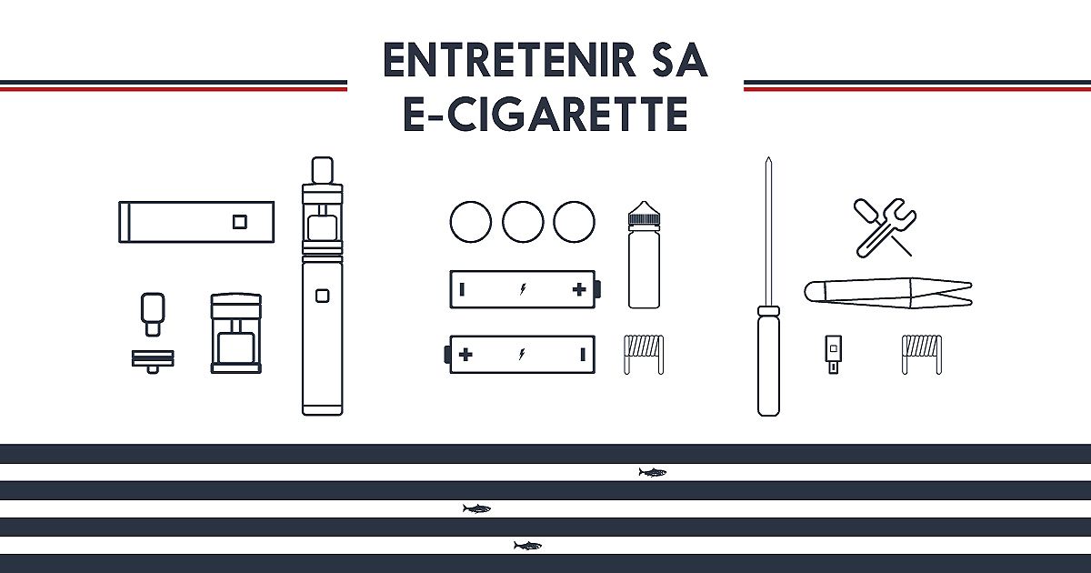 Entretenir sa ecigarette Entretenir sa ecigarette