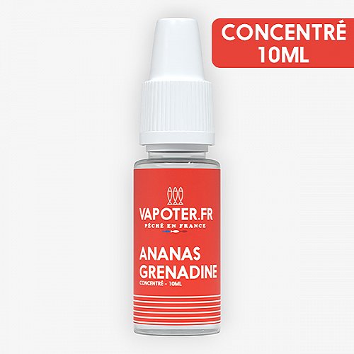 Ananas Grenadine Concentré Vapoter.fr 10ml