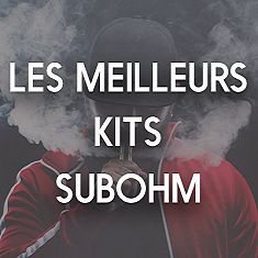 Les meilleurs kits subohm du moment