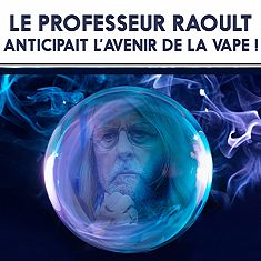 2013 : le Professeur Raoult anticipait l’avenir de la vape !
