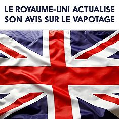 Le Royaume-Uni actualise son avis sur le vapotage