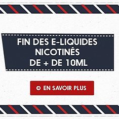 Pourquoi la fin des e-liquides en 10ml ?